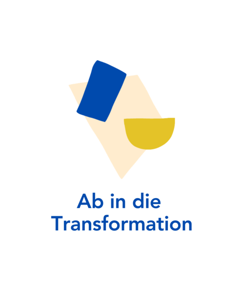 Ab in die Transformation